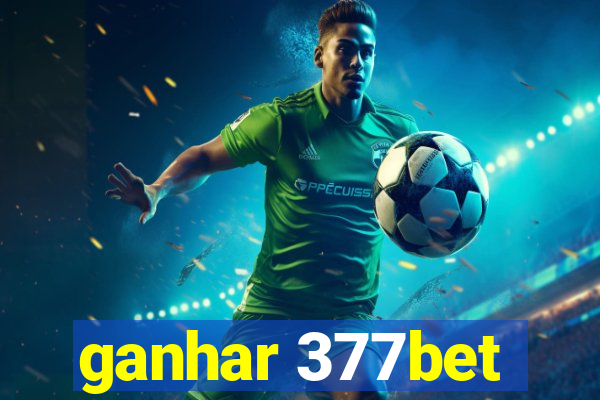 ganhar 377bet